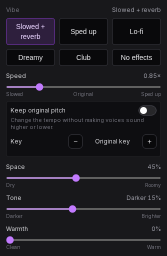 The Vibe section with Slowed + reverb selected: speed at 0.85×, Space at 45%, and Tone slightly darker, plus the Keep original pitch switch and the Key control.